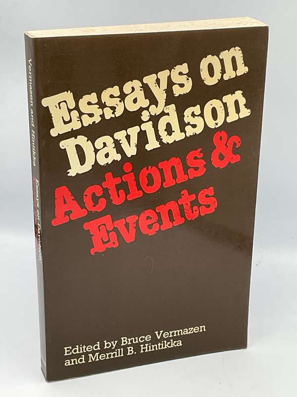 Essays on Davidson: Actions and Events by Bruce Vermazen & Merrill B. Hintikka