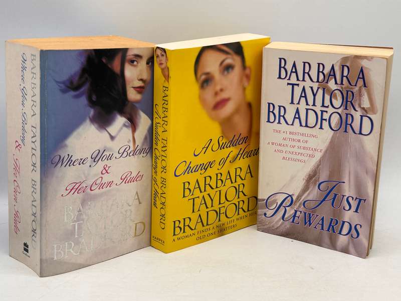 Barbara Taylor Bradford x 3: A Sudden Change of Heart, Just Rewards, Where You Belong, Her Own Words