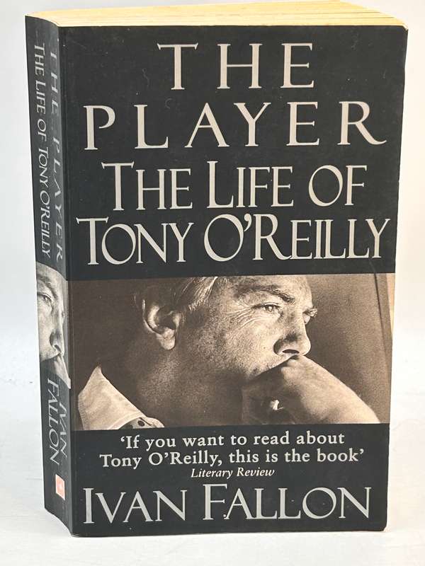 The Player: The life of Tony O'Reilly by Ivan Fallon