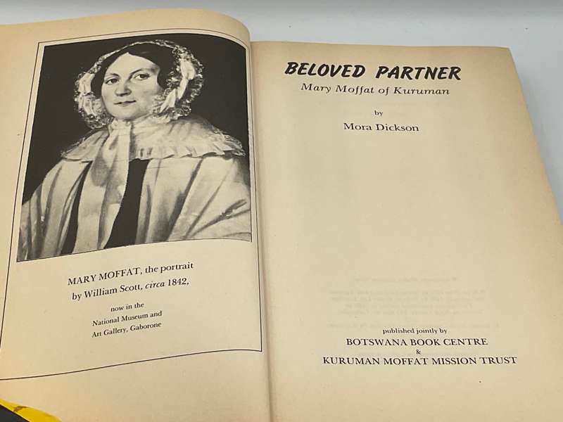 Beloved Partner - Mary Moffat of Kuruman by Mora Dickson