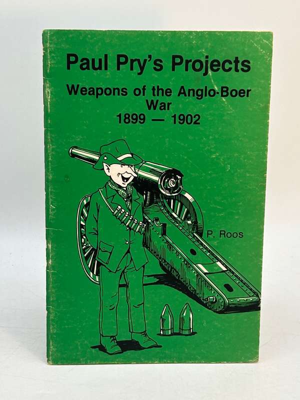 Paul Pry's Projects ~ Weapons of the Anglo-Boer War by P Roos