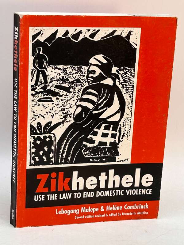 Zikhethele Use the Law to End Domestic Violence ~ Lebogang Malepe & Helene Combrink 2nd Edition