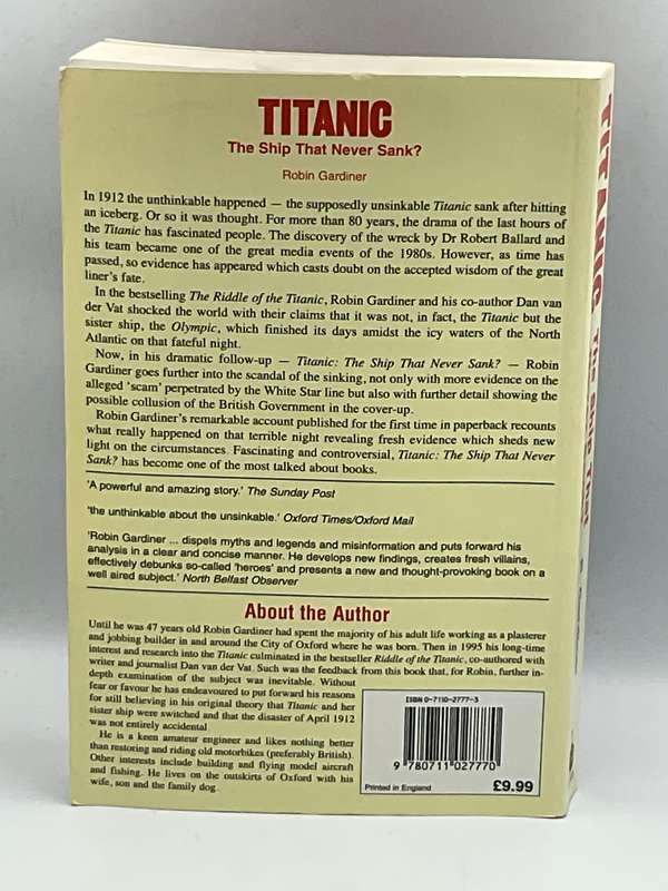 Titanic: The Ship That Never Sank? Robin Gardiner