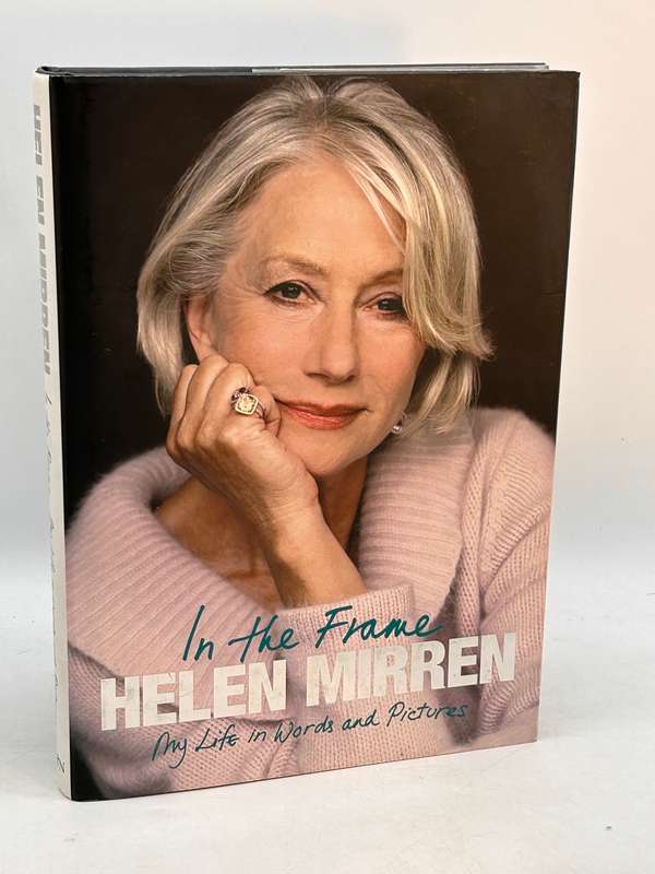 In the Frame: My Life In Words And Pictures ~ Helen Mirren