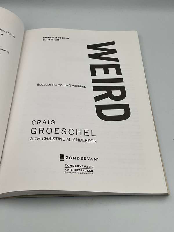 WEIRD: Because Normal Isnt Working - Craig Groeschel | Participant's Guide