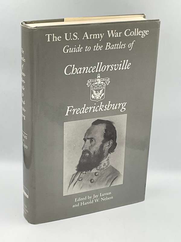 U. S. Army War College Guide to the Battles of Chancellorsville & Fredericksburg - Luvaas, & Nelson