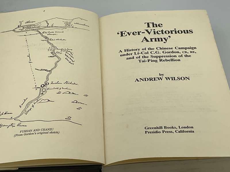 The Ever-Victorious Army: A History of the Chinese Campaign Under Lt Col C G Gordon