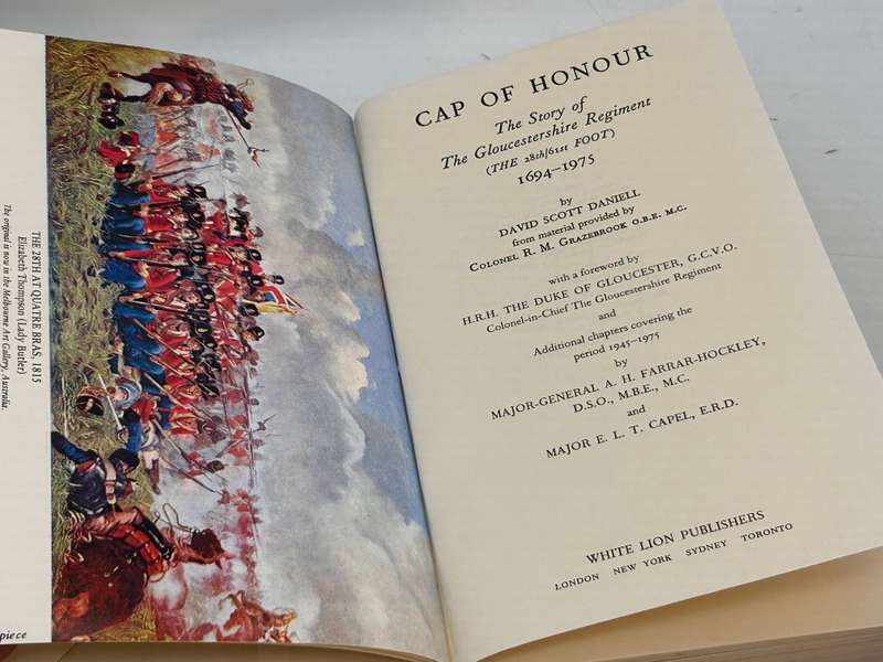 Cap of Honour: The Story of the Gloucestershire Regiment 1694-1975 by David Scott Daniell