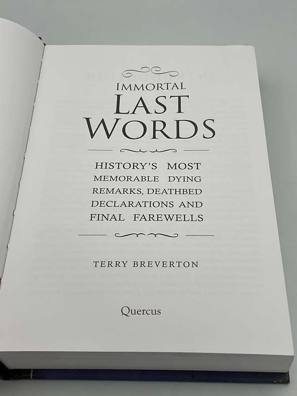 Immortal Last Words - Terry Breverton | History's Most Memorable Dying Remarks