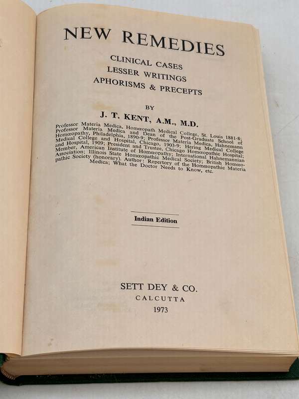 New Remedies: Clinical Cases Lesser Writings Aphorisms and Precepts ~ JT Kent 1973
