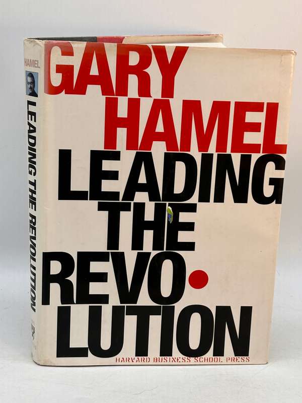 Leading the Revolution by Gary Hamel