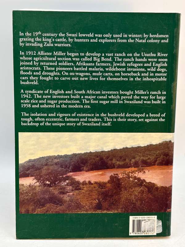 Big Bend - A History of the Swaziland Bushveld by Peter J Gosnell  2001