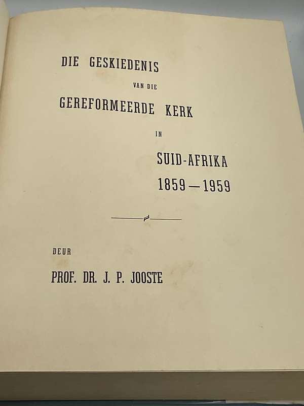 Die Geskiedenis van die Gereformeerde Kerk in Suid-Afrika 1859-1959 - Prof JP Jooste