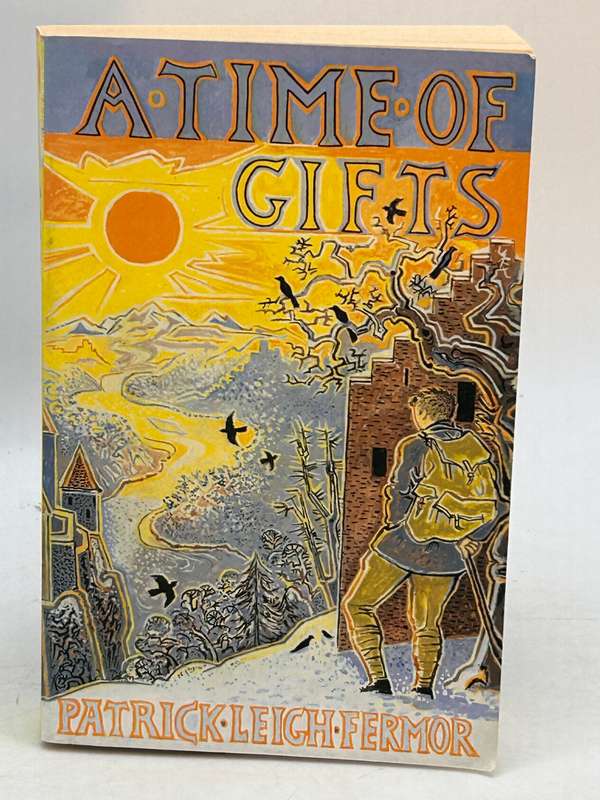 A Time of Gifts: On Foot to Constantinople ~ Patrick Leigh Fermor | Travel Classic