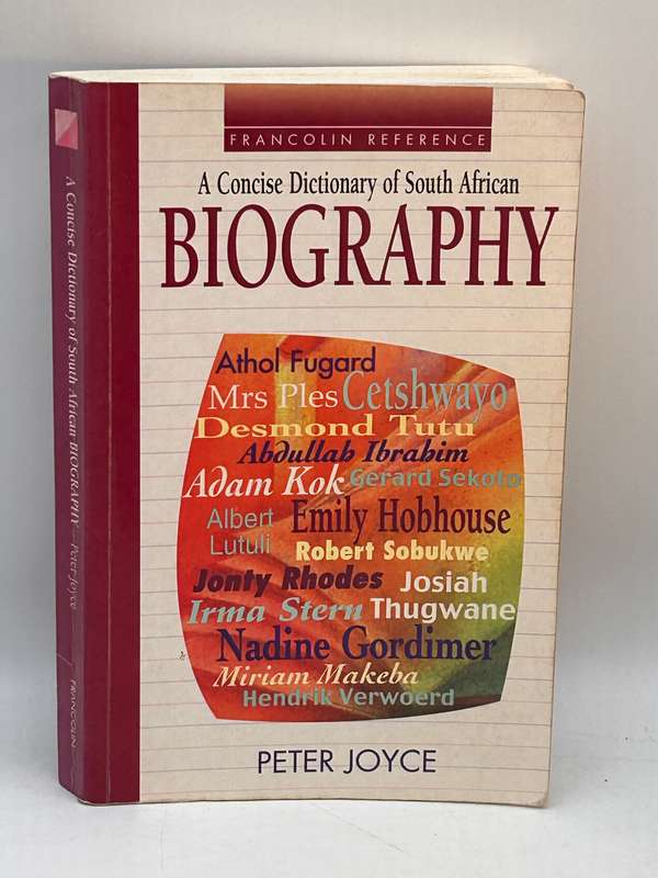 A Concise Dictionary of South African Biography - Peter Joyce