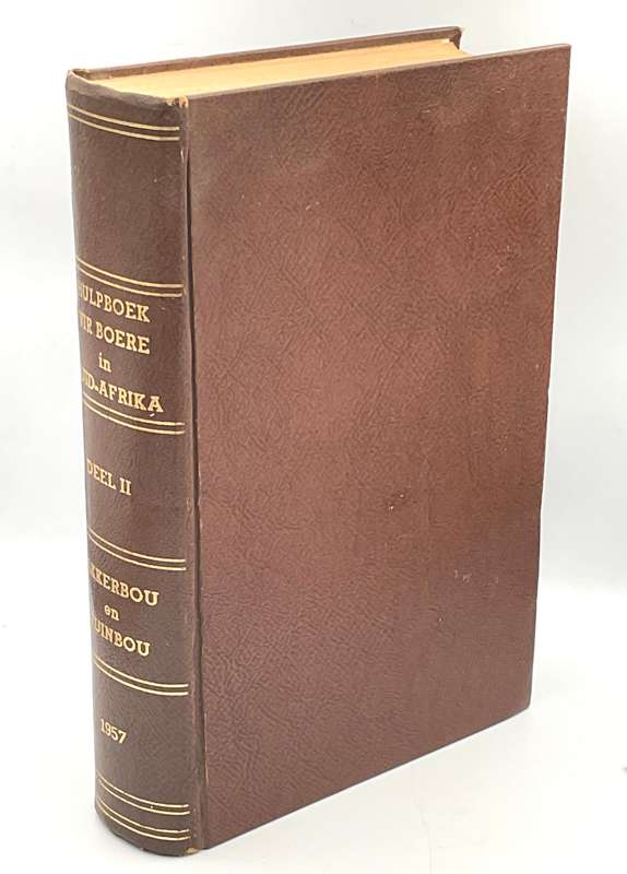Hulpboek vir Boere in Suid Afrika Deel II Akkerbou en Tuinbou 1957