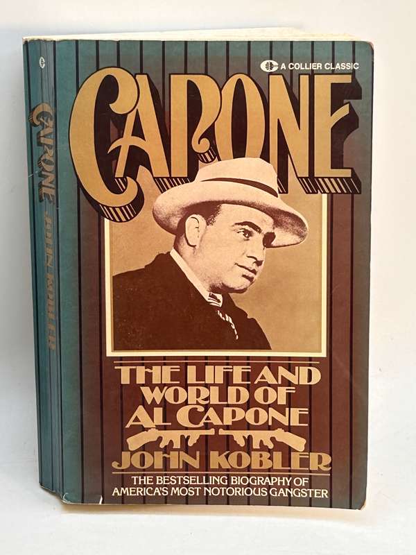 Capone ~ John Kobler | The Life and World of Al Capone