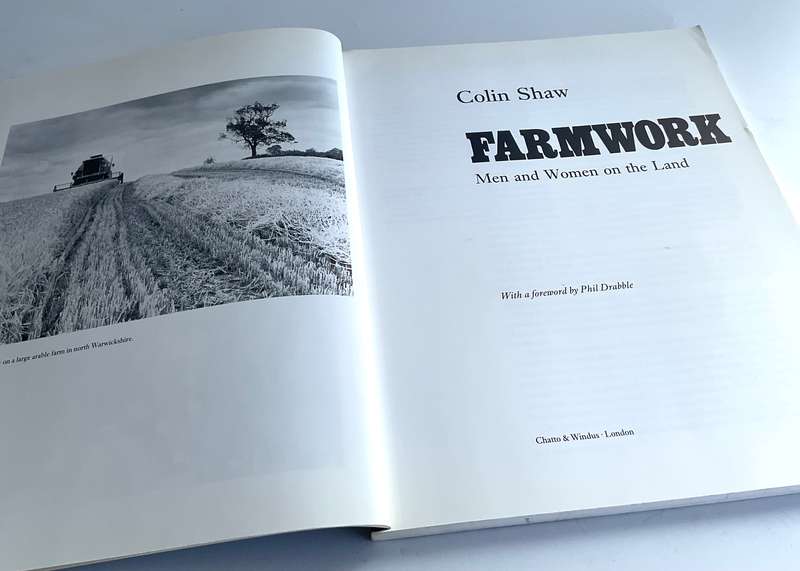 Farmwork: Men and Women on the Land by Colin Shaw | Great photographs