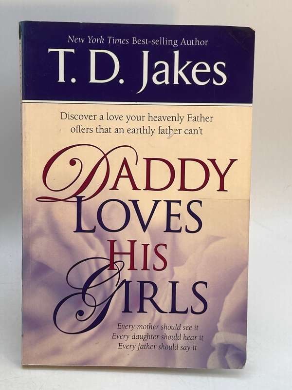 Daddy Loves His Girls ~ TD Jakes
