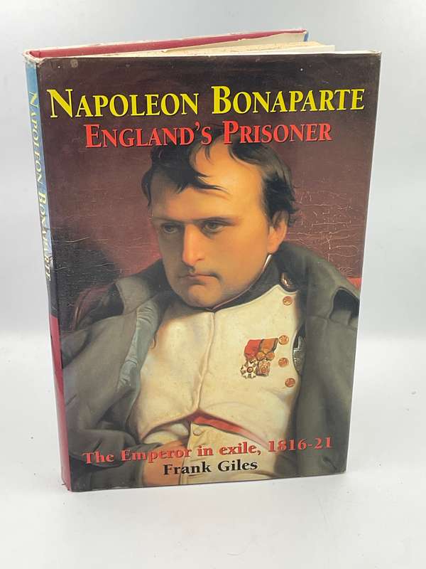 Napoleon Bonaparte: England's Prisoner - Frank Giles