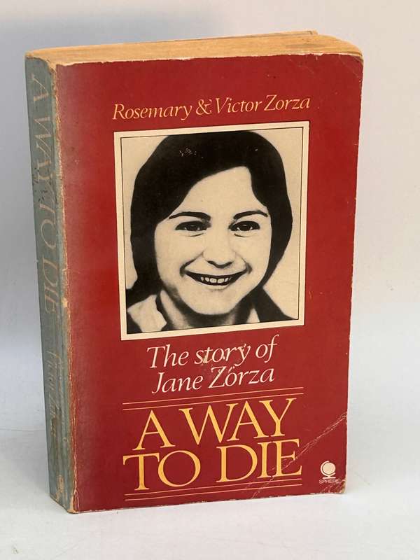 A Way To Die: The Story of Jane Zorza by Rosemary & Victor Zorza