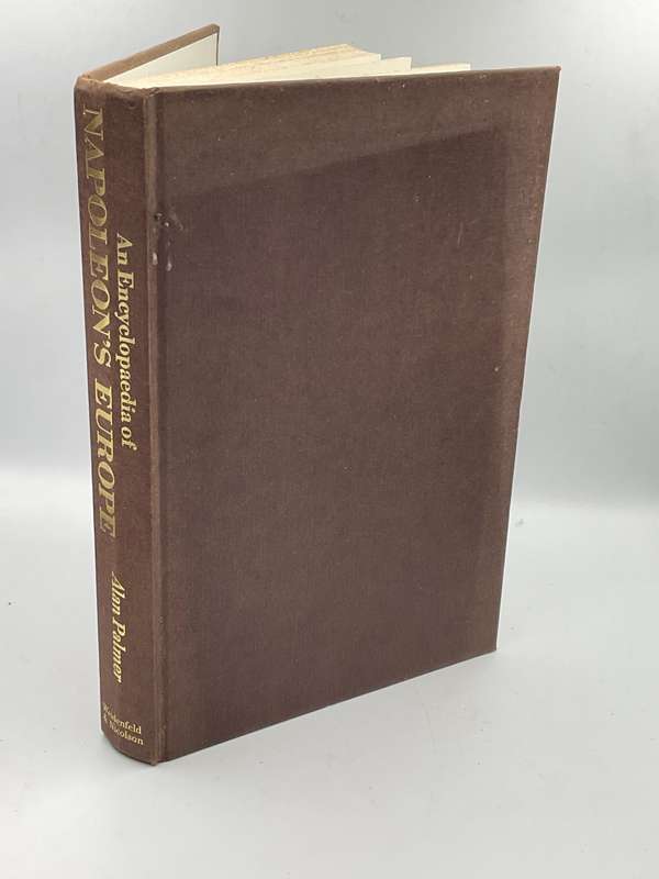 An Encyclopaedia of Napoleon's Europe  by Alan Warwick Palmer