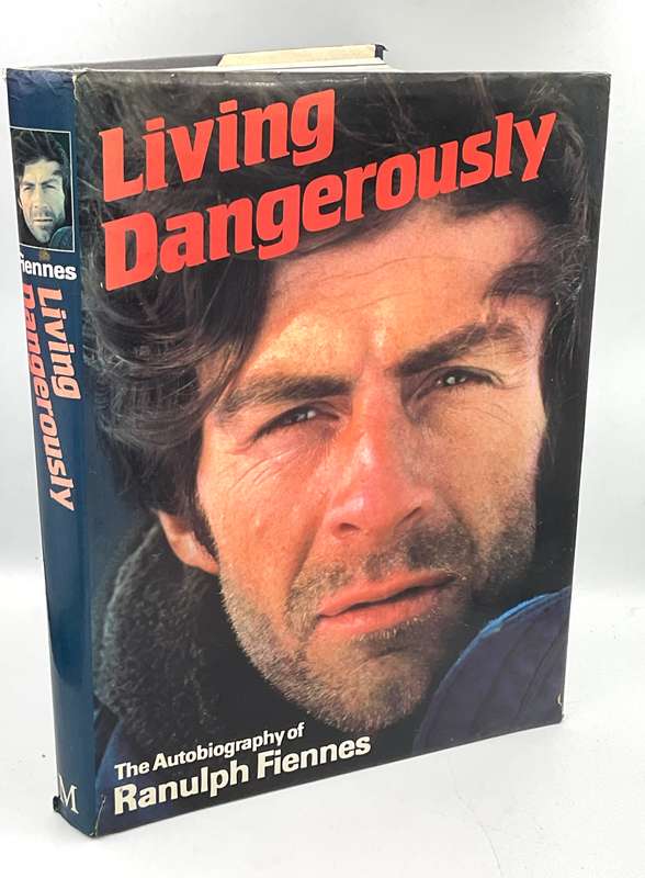 Living Dangerously by Ranulph Fiennes