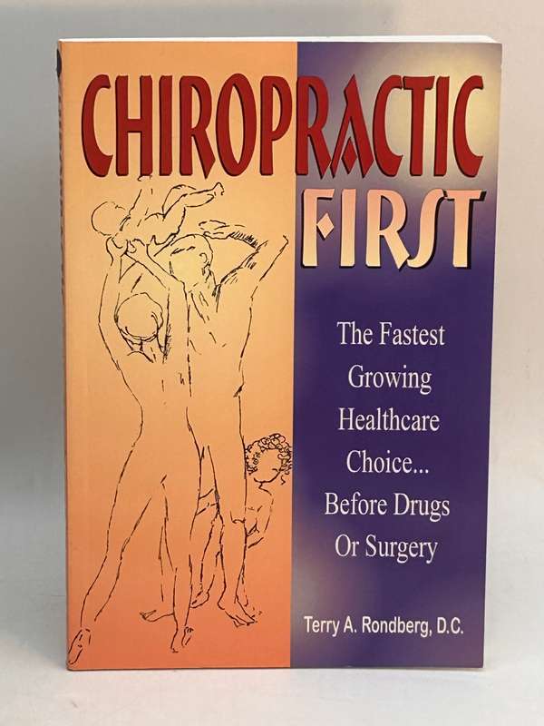 Chiropractic First by Terry A. Rondberg