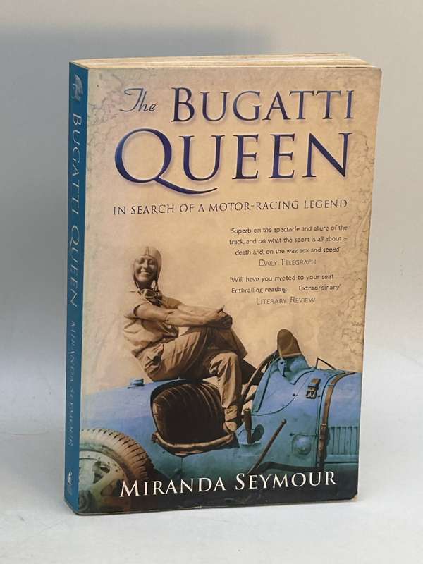 Bugatti Queen: In Search of a French Racing Legend ~ Miranda Seymour