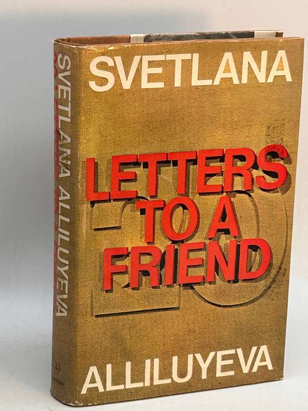 Letters to a Friend - Svetlana Alliluyeva