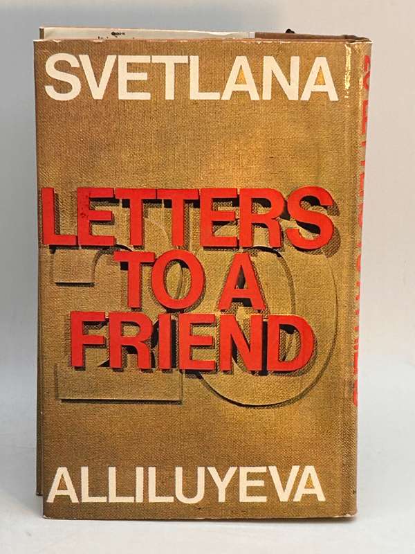 Letters to a Friend - Svetlana Alliluyeva