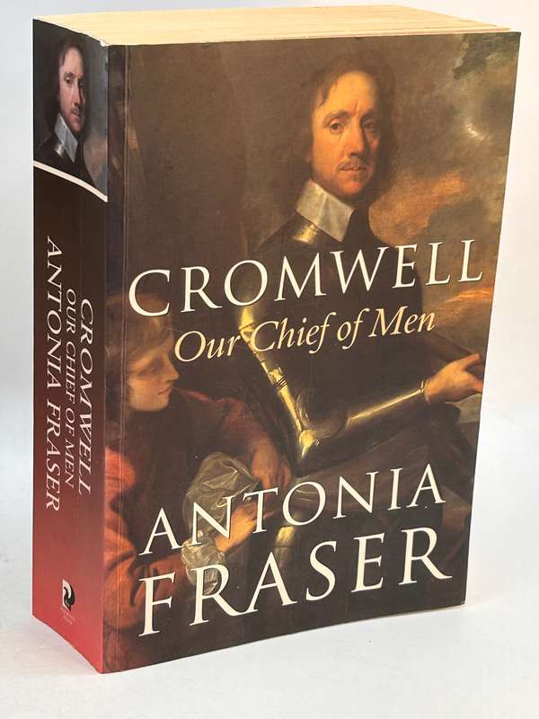 Cromwell, Our Chief of Men by Antonia Fraser