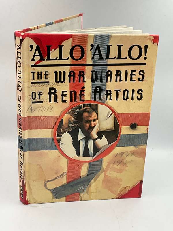 Allo Allo! The War Diaries of Rene Artois by Jeremy Lloyd and David Croft