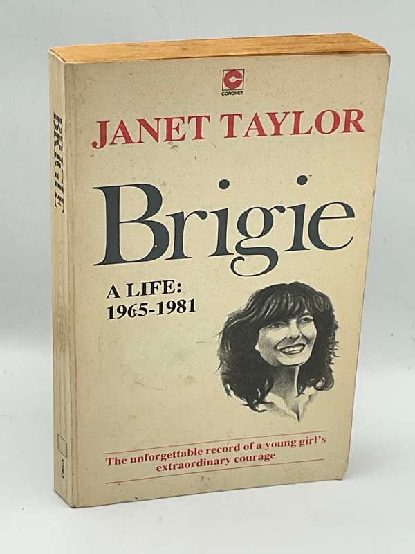 Brigie - A Life 1965-1981 by Janet Taylor