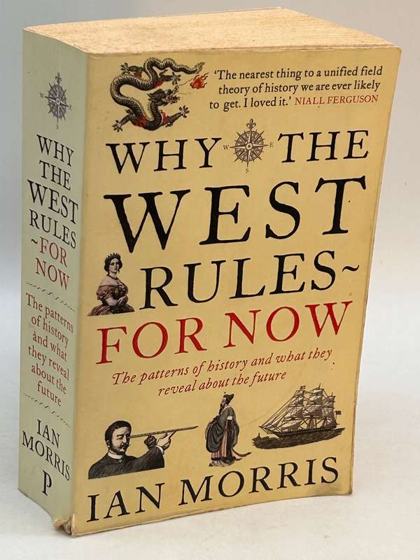 Why the West Rules for Now ~ Ian Morris