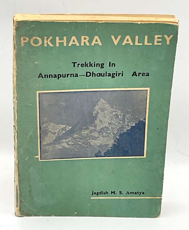 Pokhara Valley: Trekking in Annapurna-Dhaulagiri Area by Amatya, Jagdish