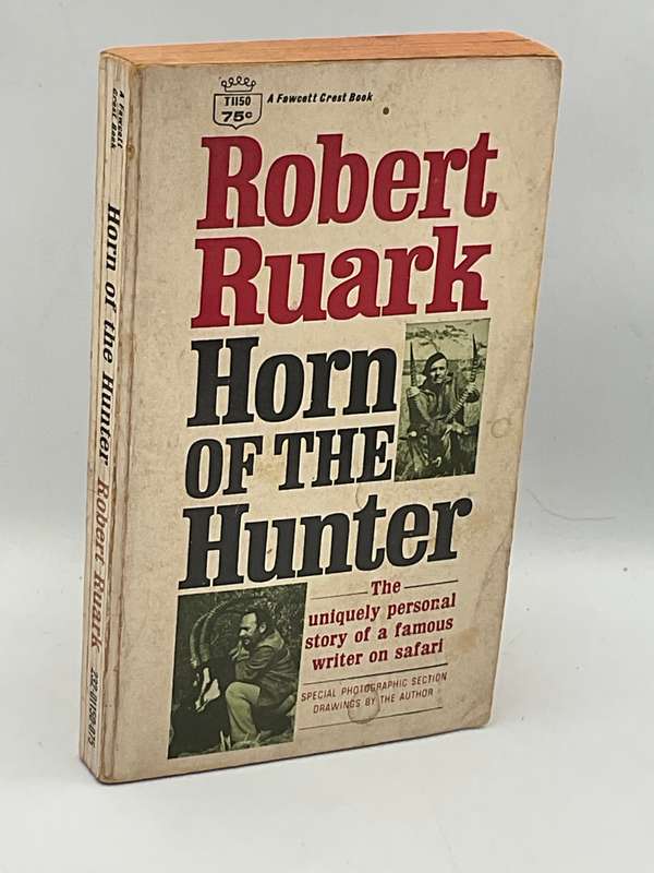 Horn Of The Hunter: The Story Of An African Hunt by Robert Ruark  | Fawcett Publications 1953