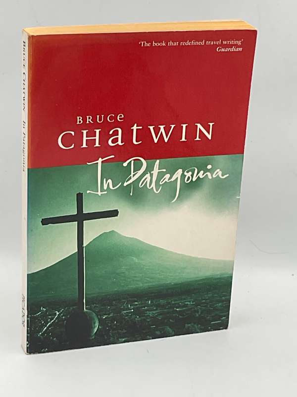 In Patagonia by Bruce Chatwin
