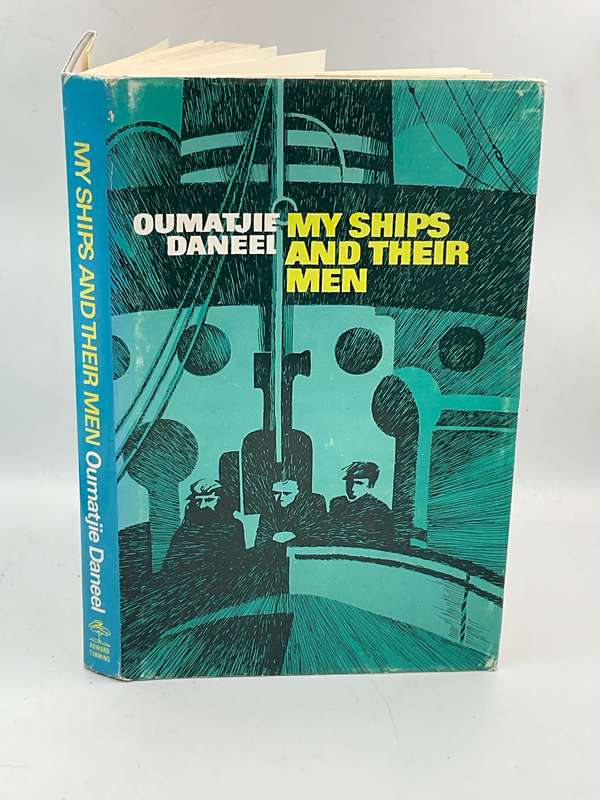 My Ships and their Men by Oumatjie Daneel