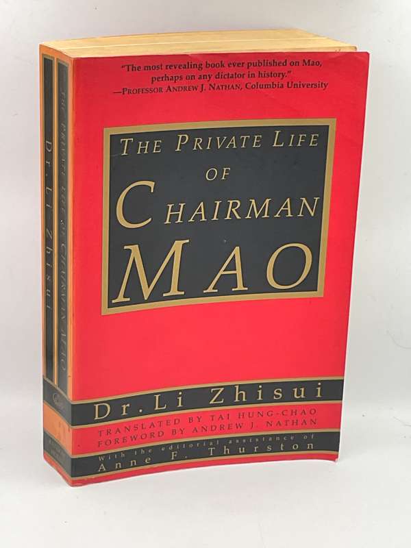 The Private Life of Chairman Mao: The Memoirs of Mao's Personal Physician Dr. Li Zhisui