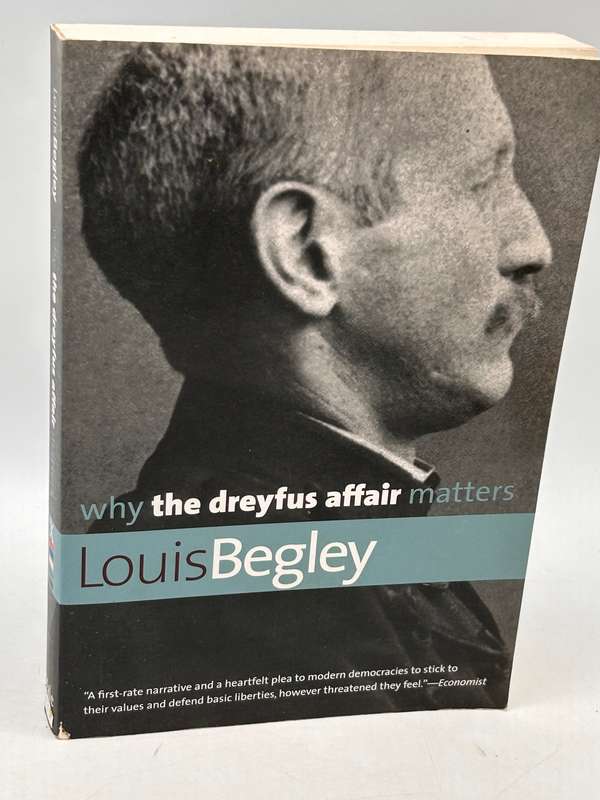 Why the Dreyfus Affair Matters - Louis Begley