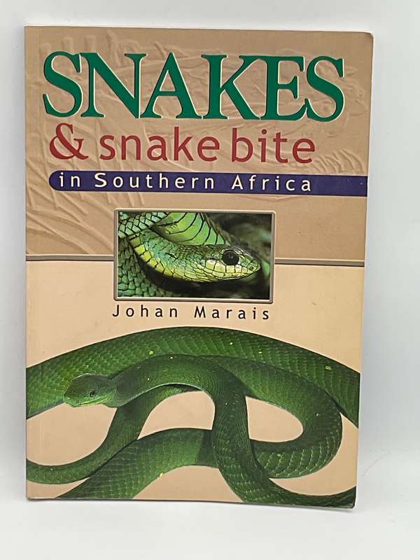 Snakes & Snake bite In Southern Africa - Johan Marais | Snakes & Snakebite in Southern Africa