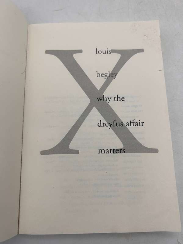Why the Dreyfus Affair Matters - Louis Begley