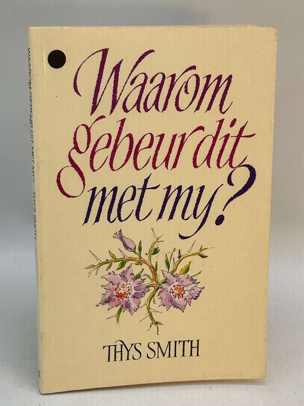Waarom gebeur dit met my?  Thys Smith