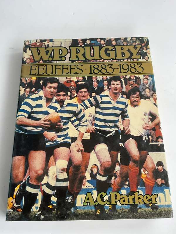 W.P. Rugby Eeufees 1883-1983 - AC Parker | Signed