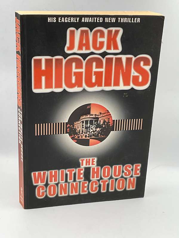 The White House Connection by Jack Higgins | Large Format Good Condition