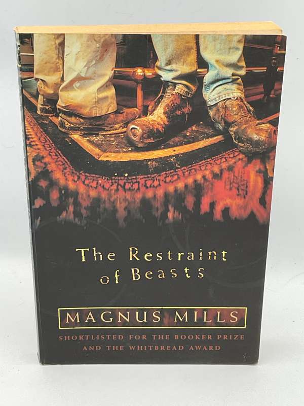 The Restraint of Beasts - Magnus Mills | Shortlisted Booker Prize