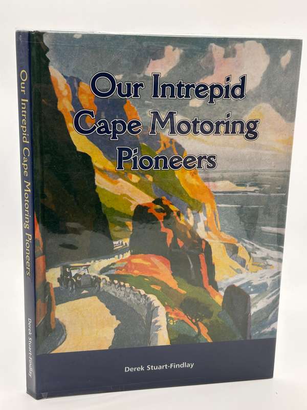 Our Intrepid Cape Motoring Pioneers ~ Derek Stuart-Findlay | Signed & Excellent Condition