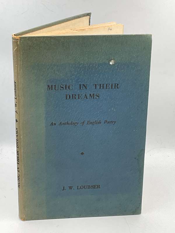 Music in their Dreams: An anthology of English Poetry by JW Loubser
