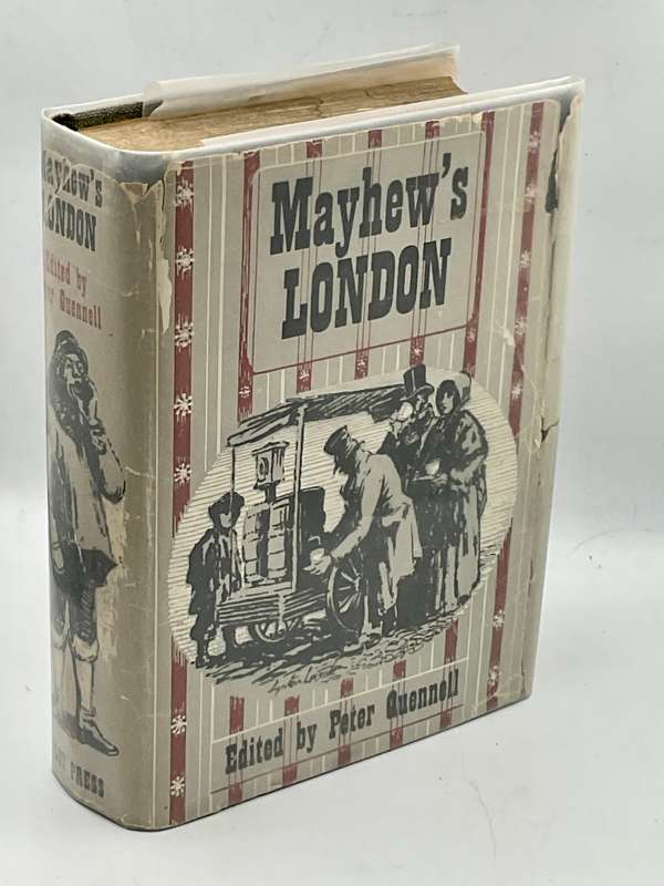Mayhew''s London by Henry Mayhew | Edited by P. Quennell | The Pilot Press, 1949
